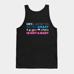 A Clump of Cells Is Not a Baby - Call Me Maybe Parody Tank Top